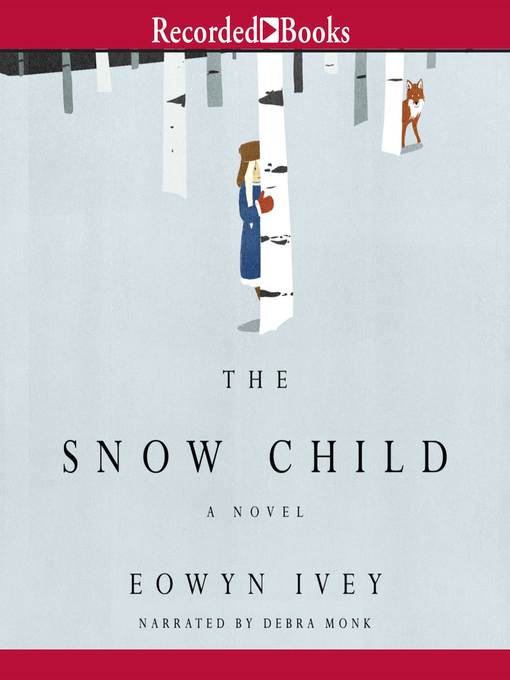 Title details for The Snow Child by Eowyn Ivey - Wait list